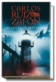 Primer capítulo de Las Luces de Septiembre de Carlos Ruiz Zafón